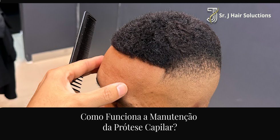 Como Funciona a Manutenção da Prótese Capilar?